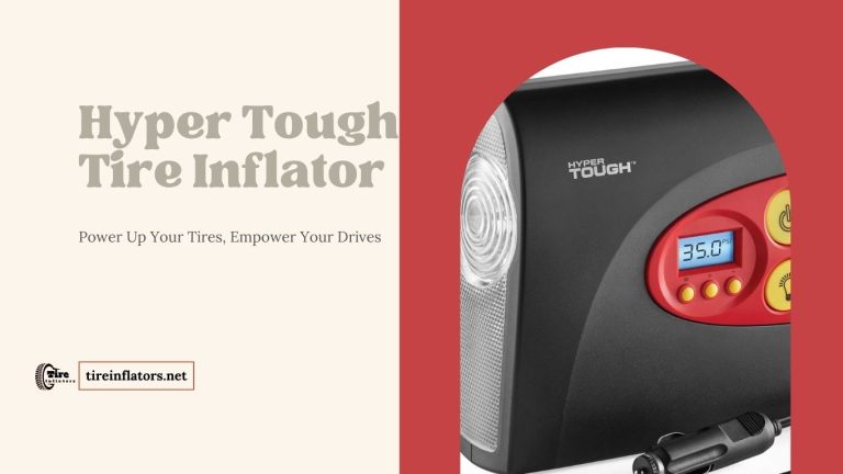 Hyper Tough Tire Inflator: Power Up Your Tires, Empower Your Drives