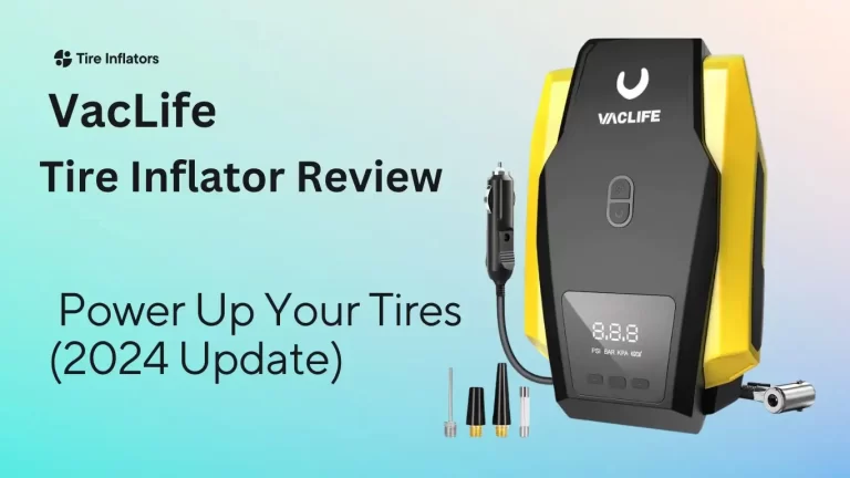 VacLife Tire Inflator Review: Power Up Your Tires (2024 Update)