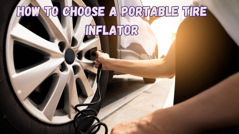 How to choose a portable tire inflator